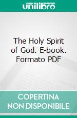 The Holy Spirit of God. E-book. Formato PDF ebook