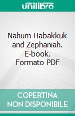 Nahum Habakkuk and Zephaniah. E-book. Formato PDF ebook