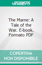 The Marne: A Tale of the War. E-book. Formato PDF ebook di Edith Wharton