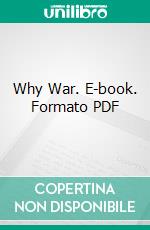 Why War. E-book. Formato PDF