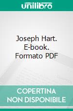 Joseph Hart. E-book. Formato PDF ebook di Thomas Wright