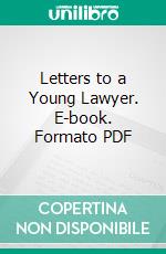 Letters to a Young Lawyer. E-book. Formato PDF ebook