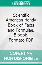 Scientific American Handy Book of Facts and Formulae. E-book. Formato PDF ebook