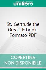 St. Gertrude the Great. E-book. Formato PDF ebook