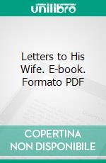 Letters to His Wife. E-book. Formato PDF ebook