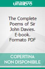 The Complete Poems of Sir John Davies. E-book. Formato PDF ebook