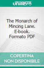 The Monarch of Mincing Lane. E-book. Formato PDF ebook di William Black