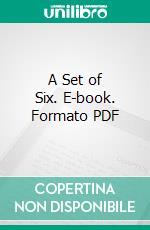 A Set of Six. E-book. Formato PDF ebook di Joseph Conrad