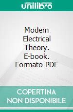 Modern Electrical Theory. E-book. Formato PDF ebook di Norman Robert Campbell