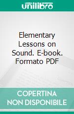Elementary Lessons on Sound. E-book. Formato PDF ebook