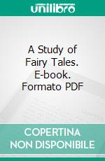 A Study of Fairy Tales. E-book. Formato PDF ebook