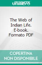 The Web of Indian Life. E-book. Formato PDF ebook di Sister Nivedita