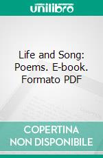 Life and Song: Poems. E-book. Formato PDF ebook di Anna R. Henderson