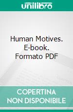 Human Motives. E-book. Formato PDF ebook di James Jackson Putnam