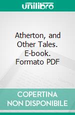 Atherton, and Other Tales. E-book. Formato PDF ebook di Mary Russell Mitford