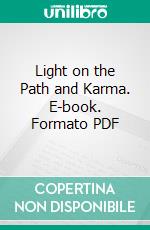 Light on the Path and Karma. E-book. Formato PDF ebook