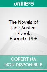 The Novels of Jane Austen. E-book. Formato PDF ebook di Jane Austen