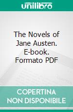 The Novels of Jane Austen. E-book. Formato PDF ebook