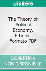 The Theory of Political Economy. E-book. Formato PDF