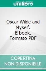 Oscar Wilde and Myself. E-book. Formato PDF