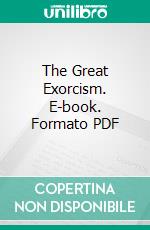 The Great Exorcism. E-book. Formato PDF ebook