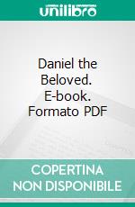 Daniel the Beloved. E-book. Formato PDF ebook di William M. Taylor