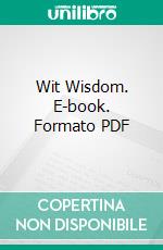 Wit Wisdom. E-book. Formato PDF ebook di George Eliot