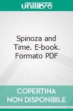 Spinoza and Time. E-book. Formato PDF ebook