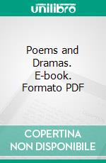 Poems and Dramas. E-book. Formato PDF ebook di Fiona Macleod