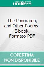 The Panorama, and Other Poems. E-book. Formato PDF ebook di John Greenleaf Whittier