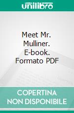 Meet Mr. Mulliner. E-book. Formato PDF ebook di P. G. Wodehouse