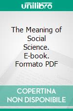 The Meaning of Social Science. E-book. Formato PDF