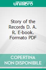 Story of the Records D. A. R. E-book. Formato PDF ebook