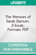 The Memoirs of Sarah Barnum. E-book. Formato PDF ebook