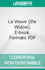 La Veuve (the Widow). E-book. Formato PDF ebook di Octave Feuillet