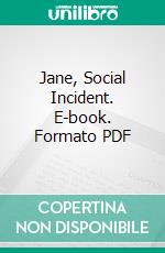 Jane, Social Incident. E-book. Formato PDF ebook