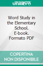 Word Study in the Elementary School. E-book. Formato PDF ebook