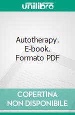 Autotherapy. E-book. Formato PDF ebook