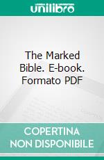 The Marked Bible. E-book. Formato PDF ebook di Charles Lindsay Taylor