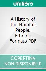 A History of the Maratha People. E-book. Formato PDF ebook