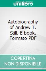 Autobiography of Andrew T. Still. E-book. Formato PDF ebook