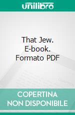 That Jew. E-book. Formato PDF ebook di Richard Hayes McCartney