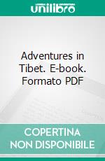 Adventures in Tibet. E-book. Formato PDF ebook di Sven Hedin