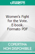 Women's Fight for the Vote. E-book. Formato PDF ebook