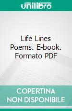 Life Lines Poems. E-book. Formato PDF ebook