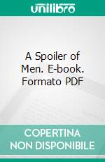 A Spoiler of Men. E-book. Formato PDF