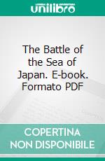 The Battle of the Sea of Japan. E-book. Formato PDF ebook