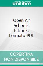 Open Air Schools. E-book. Formato PDF