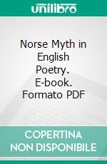 Norse Myth in English Poetry. E-book. Formato PDF ebook