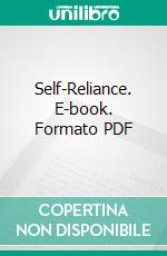 Self-Reliance. E-book. Formato PDF ebook di Ralph Waldo Emerson